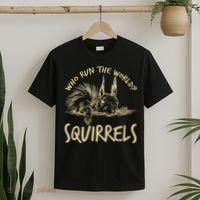  Who Run The World Squirrels T-Shirt thumb 2