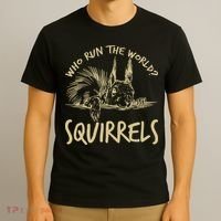  Who Run The World Squirrels T-Shirt thumb 3