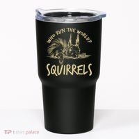  Who Run The World Squirrels Tumbler thumb 0