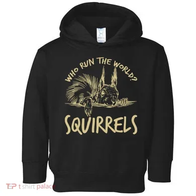 Who Run The World Squirrels Toddler Hoodie