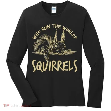  Who Run The World Squirrels Women's Long Sleeve Shirt