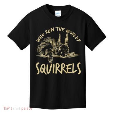  Who Run The World Squirrels Kids T-Shirt