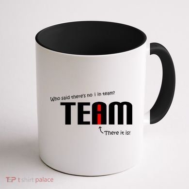 Who Said There's No I I Team Coffee Mug back