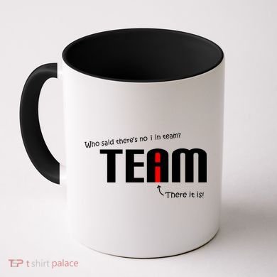 Who Said There's No I I Team Coffee Mug