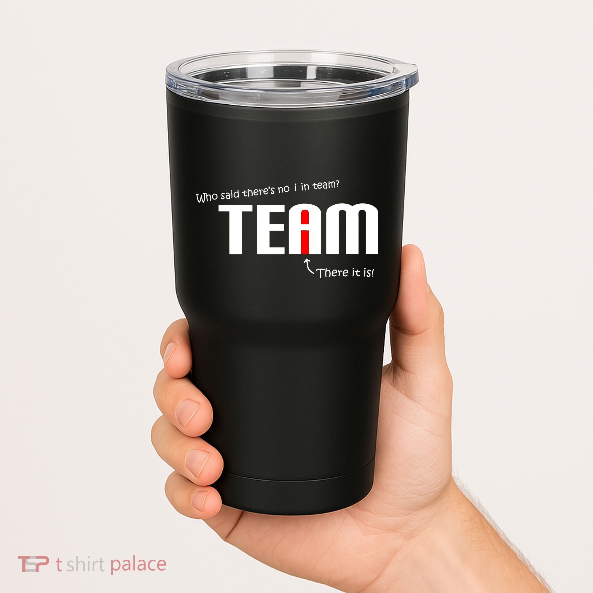 Who Said There's No I I Team Tumbler