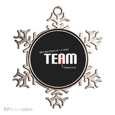 Who Said There's No I I Team Ornament