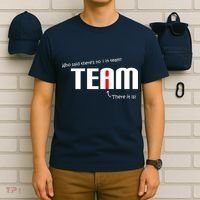 Who Said There's No I I Team T-Shirt thumb 6