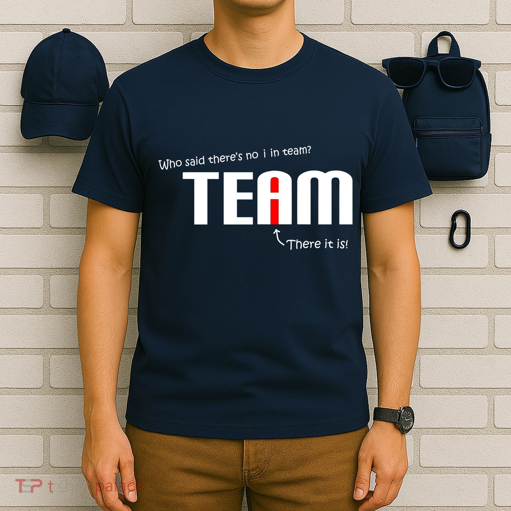 Who Said There's No I I Team T-Shirt
