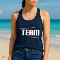 Who Said There's No I I Team Women's Tank Top thumb 2
