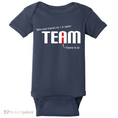 Who Said There's No I I Team Baby Bodysuit