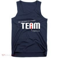 Who Said There's No I I Team Tank Top thumb 0