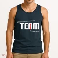 Who Said There's No I I Team Tank Top thumb 3