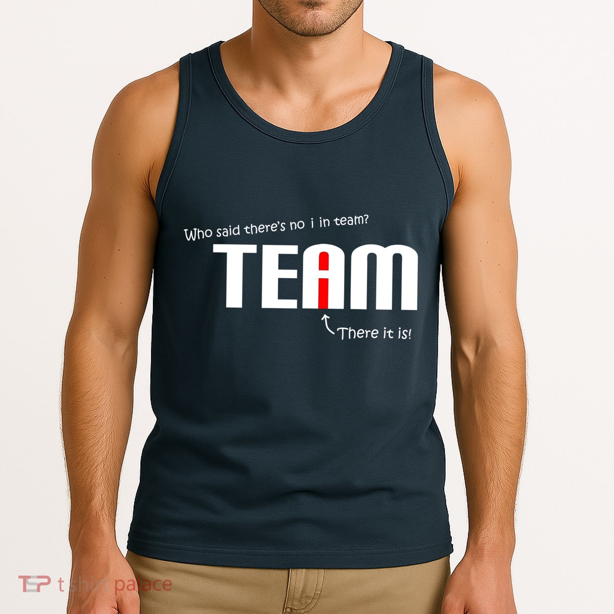 Who Said There's No I I Team Tank Top