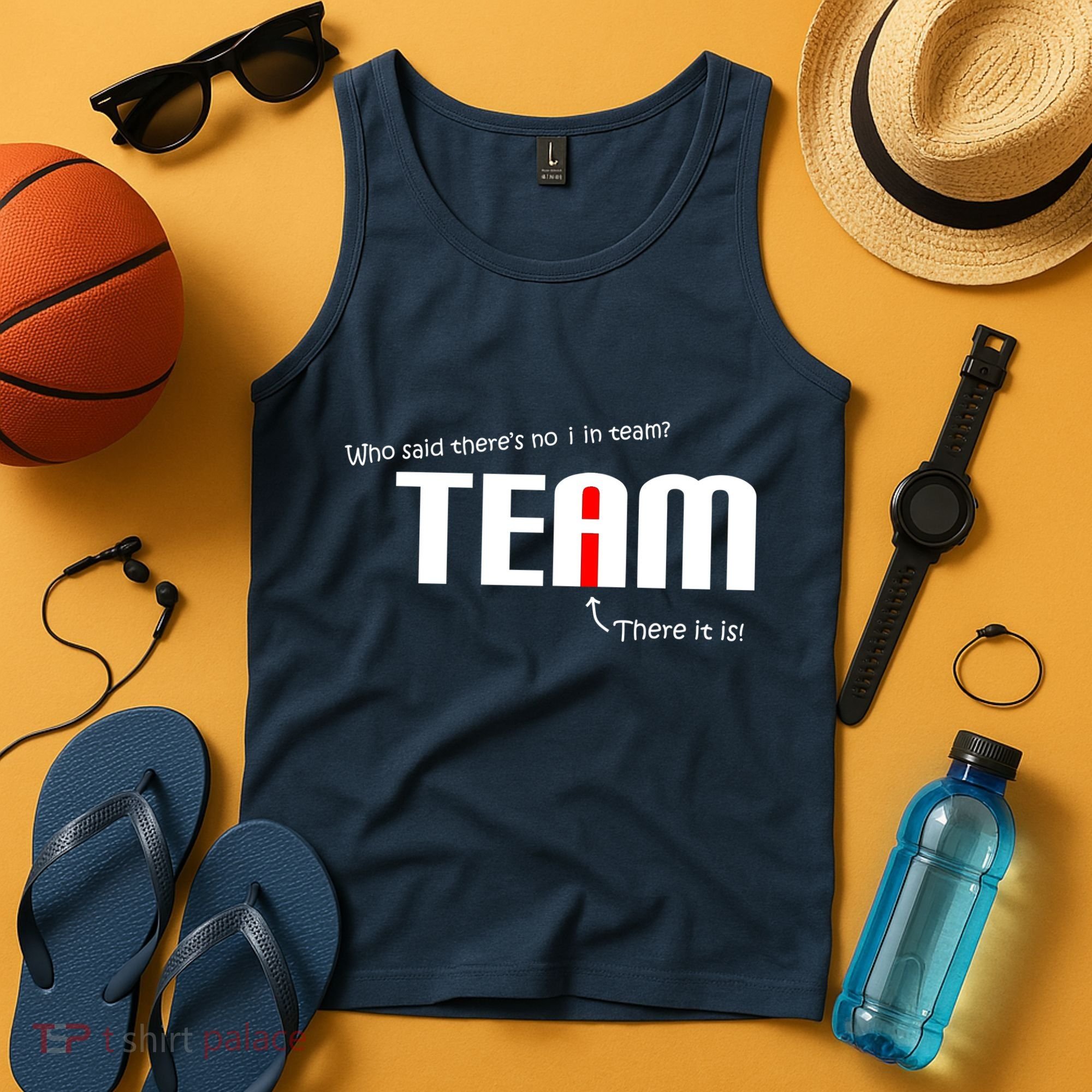 Who Said There's No I I Team Tank Top