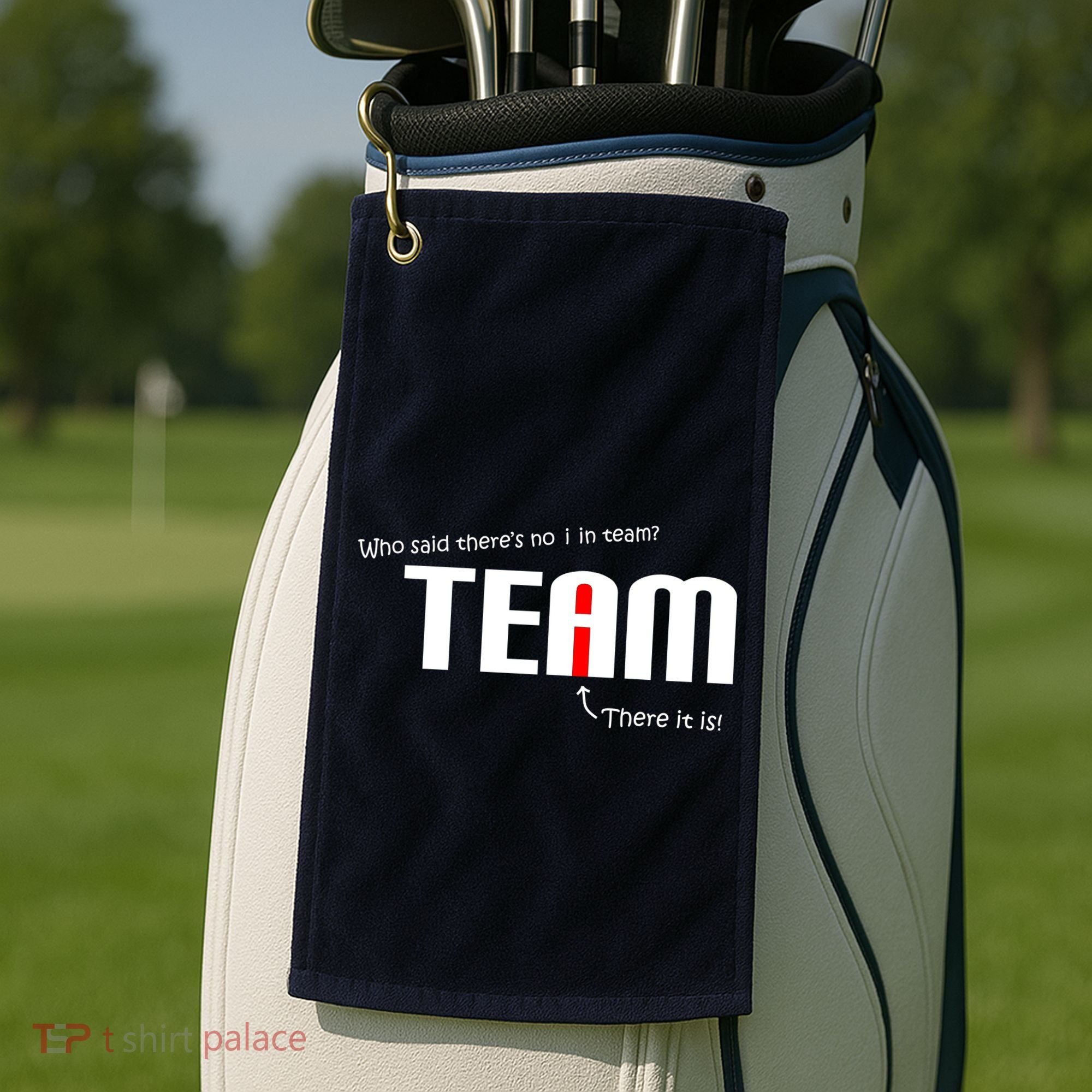 Who Said There's No I I Team Golf Towel