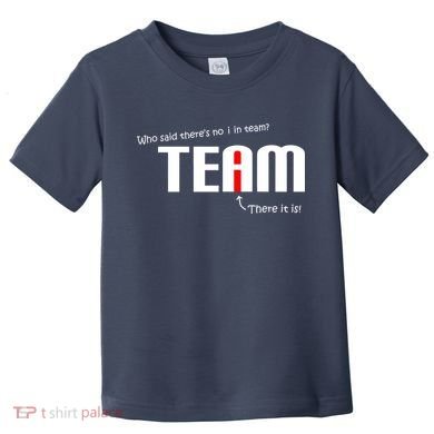 Who Said There's No I I Team Toddler T-Shirt