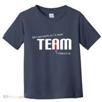 Who Said There's No I I Team Toddler T-Shirt thumb 0