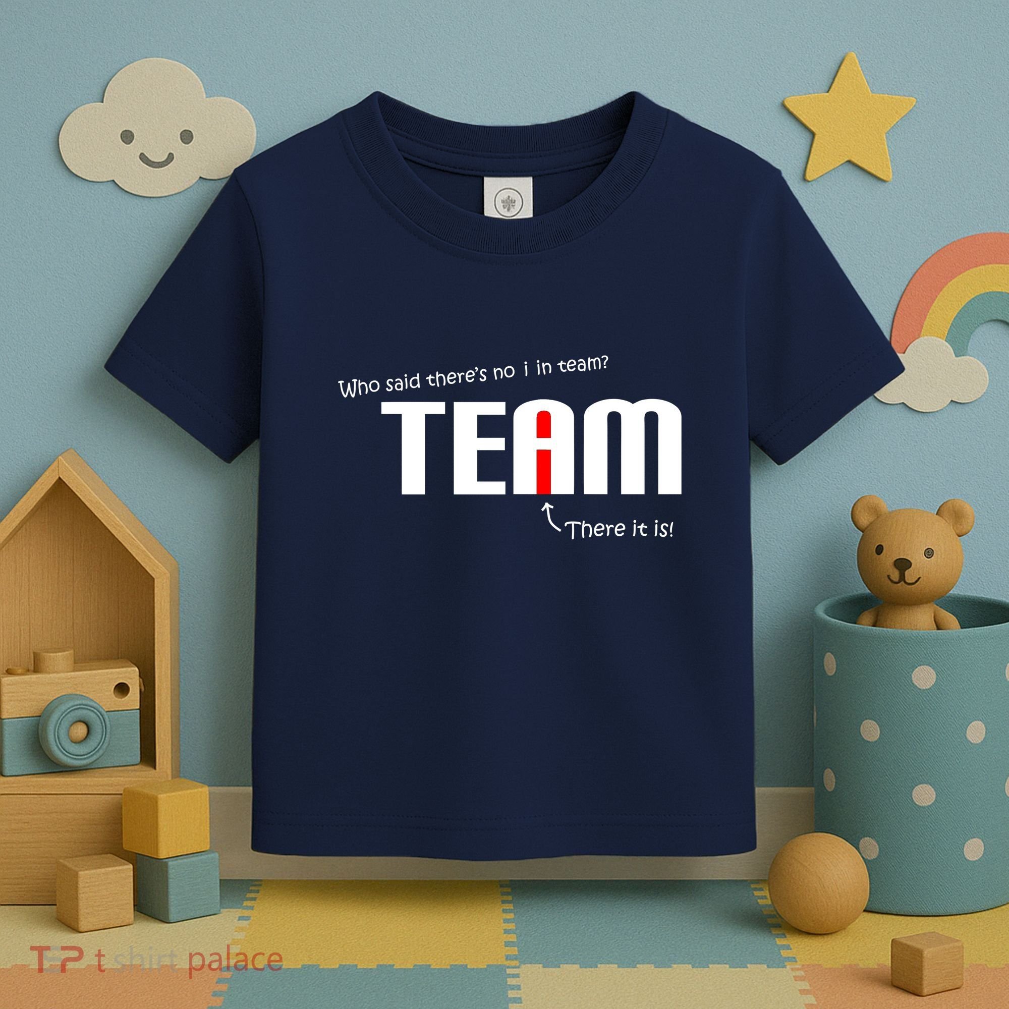 Who Said There's No I I Team Toddler T-Shirt