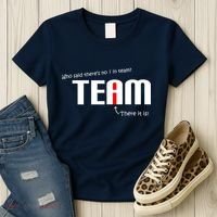 Who Said There's No I I Team Women's T-Shirt thumb 3