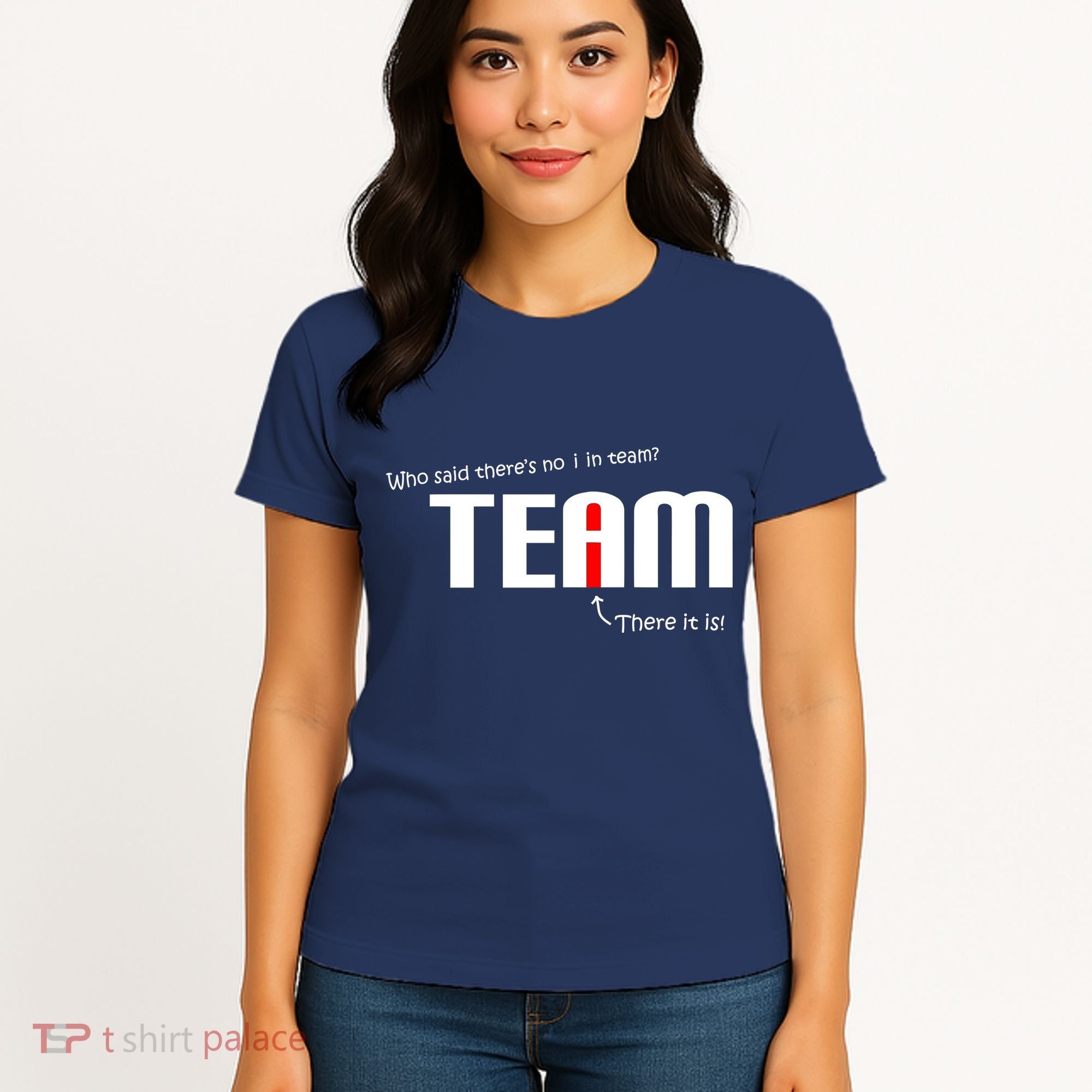 Who Said There's No I I Team Women's T-Shirt