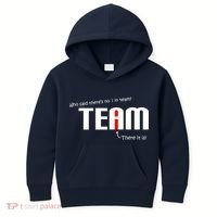Who Said There's No I I Team Kids Hoodie thumb 0