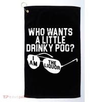 Who Wants A Little Drinky Poo  Golf Towel thumb 0