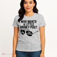 Who Wants A Little Drinky Poo  Women's T-Shirt thumb 4