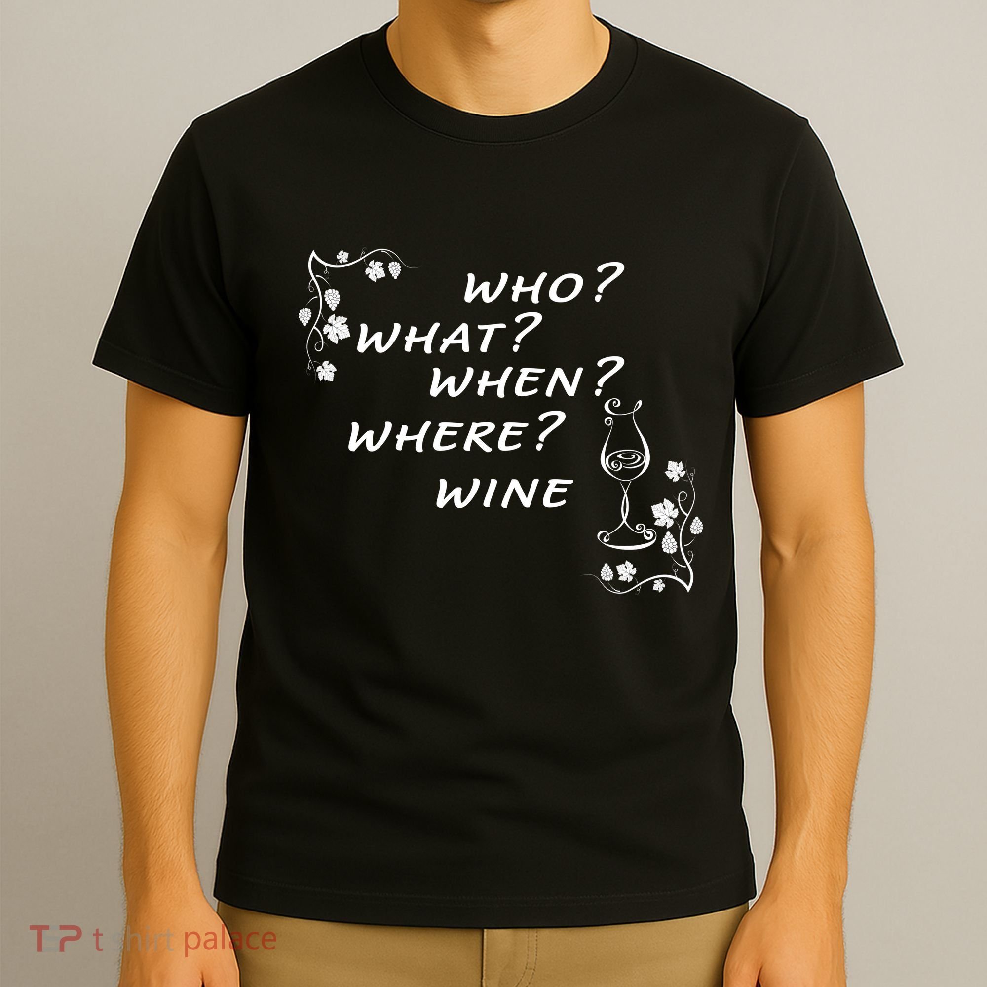Who What When Where Wine T-Shirt