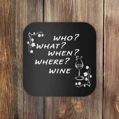 Who What When Where Wine Coaster