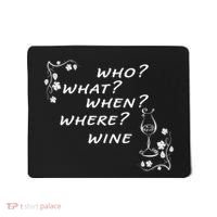 Who What When Where Wine Mousepad thumb 0