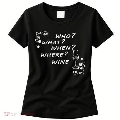 Who What When Where Wine Women's T-Shirt