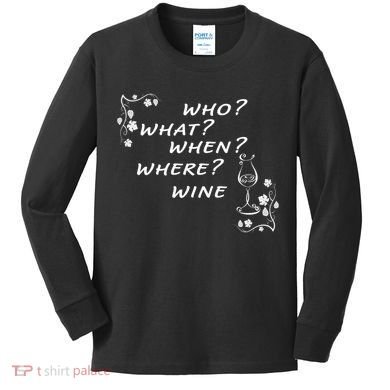 Who What When Where Wine Kids Long Sleeve Shirt