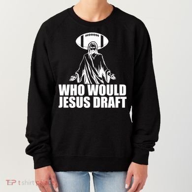 Who Would Jesus Draft Women's Sweatshirt