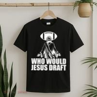 Who Would Jesus Draft T-Shirt thumb 2
