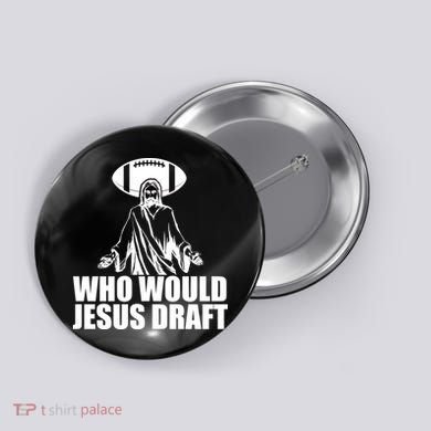 Who Would Jesus Draft Button