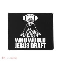 Who Would Jesus Draft Mousepad thumb 0