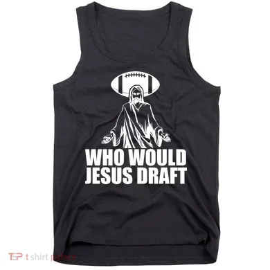 Who Would Jesus Draft Tank Top