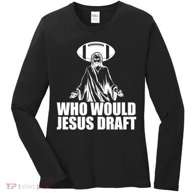Who Would Jesus Draft Women's Long Sleeve Shirt