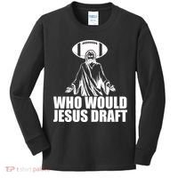 Who Would Jesus Draft Kids Long Sleeve Shirt thumb 0