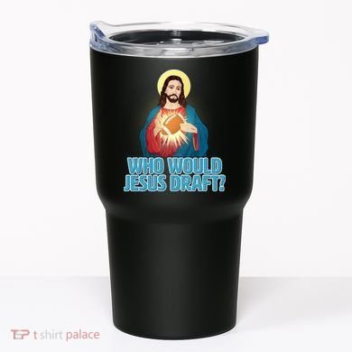 Who Would Jesus Draft1 Tumbler