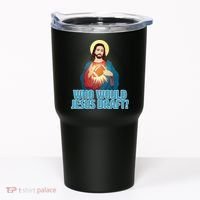 Who Would Jesus Draft1 Tumbler thumb 0