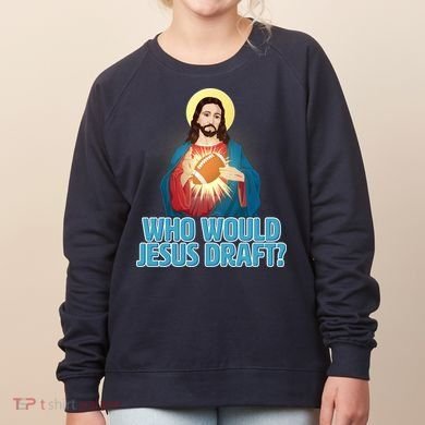 Who Would Jesus Draft1 Women's Sweatshirt