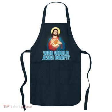 Who Would Jesus Draft1 Apron
