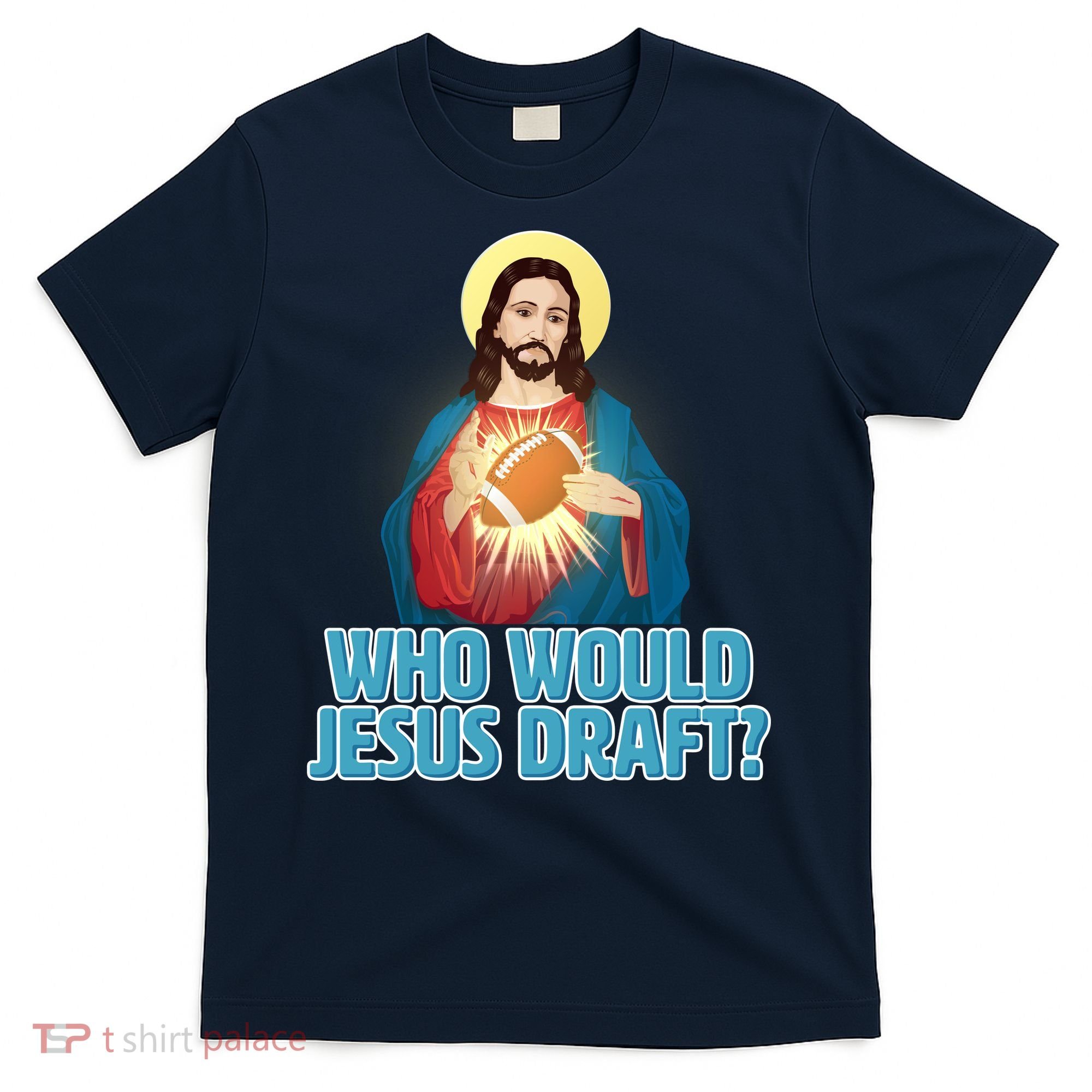Who Would Jesus Draft1 T-Shirt