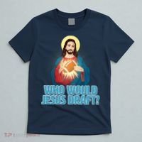 Who Would Jesus Draft1 T-Shirt thumb 5