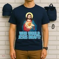Who Would Jesus Draft1 T-Shirt thumb 6
