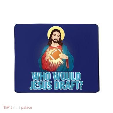 Who Would Jesus Draft1 Mousepad