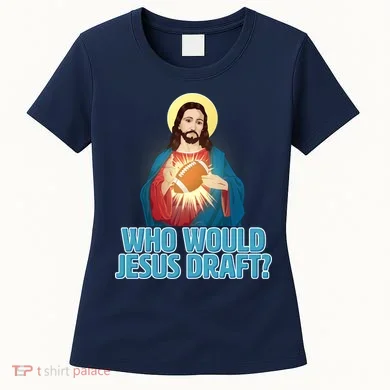 Who Would Jesus Draft1 Women's T-Shirt