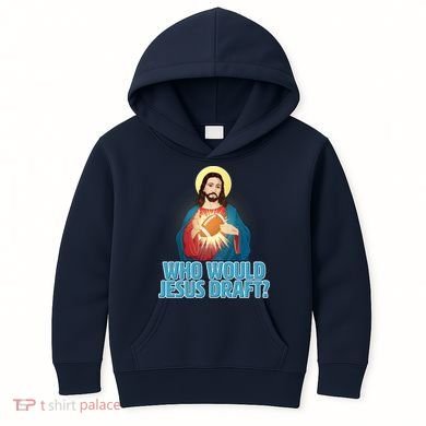 Who Would Jesus Draft1 Kids Hoodie