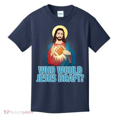 Who Would Jesus Draft1 Kids T-Shirt